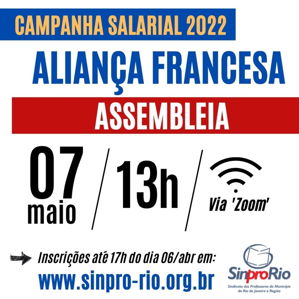 Camp. Salarial 2022 – Aliança Francesa: assembleia 07/05, 13h. Inscreva-se aqui!