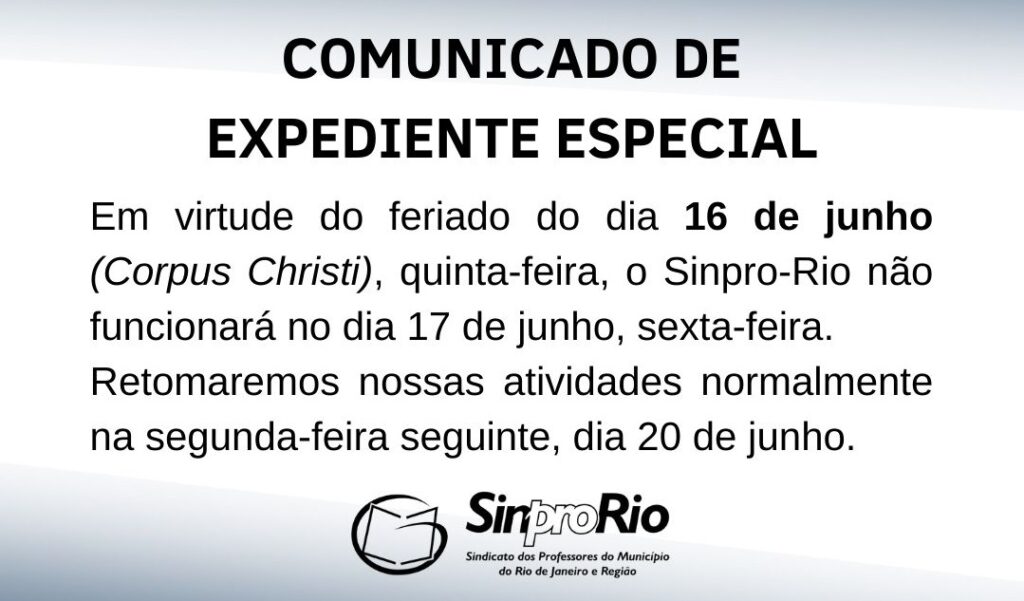 Comunicado de expediente especial: dias 16 e 17 de junho