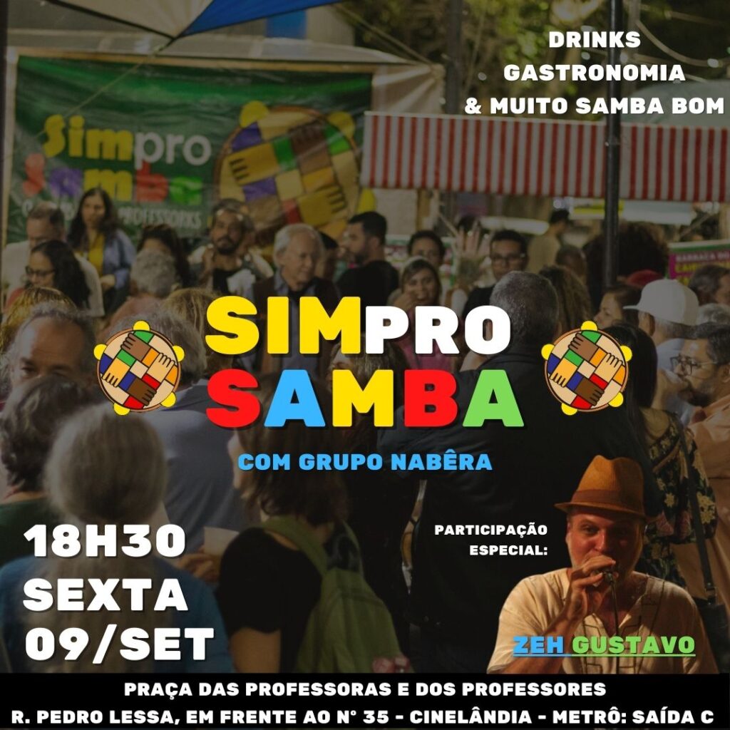 SIM PRO SAMBA: Dia 09/09, às 18h30; Esperamos vocês