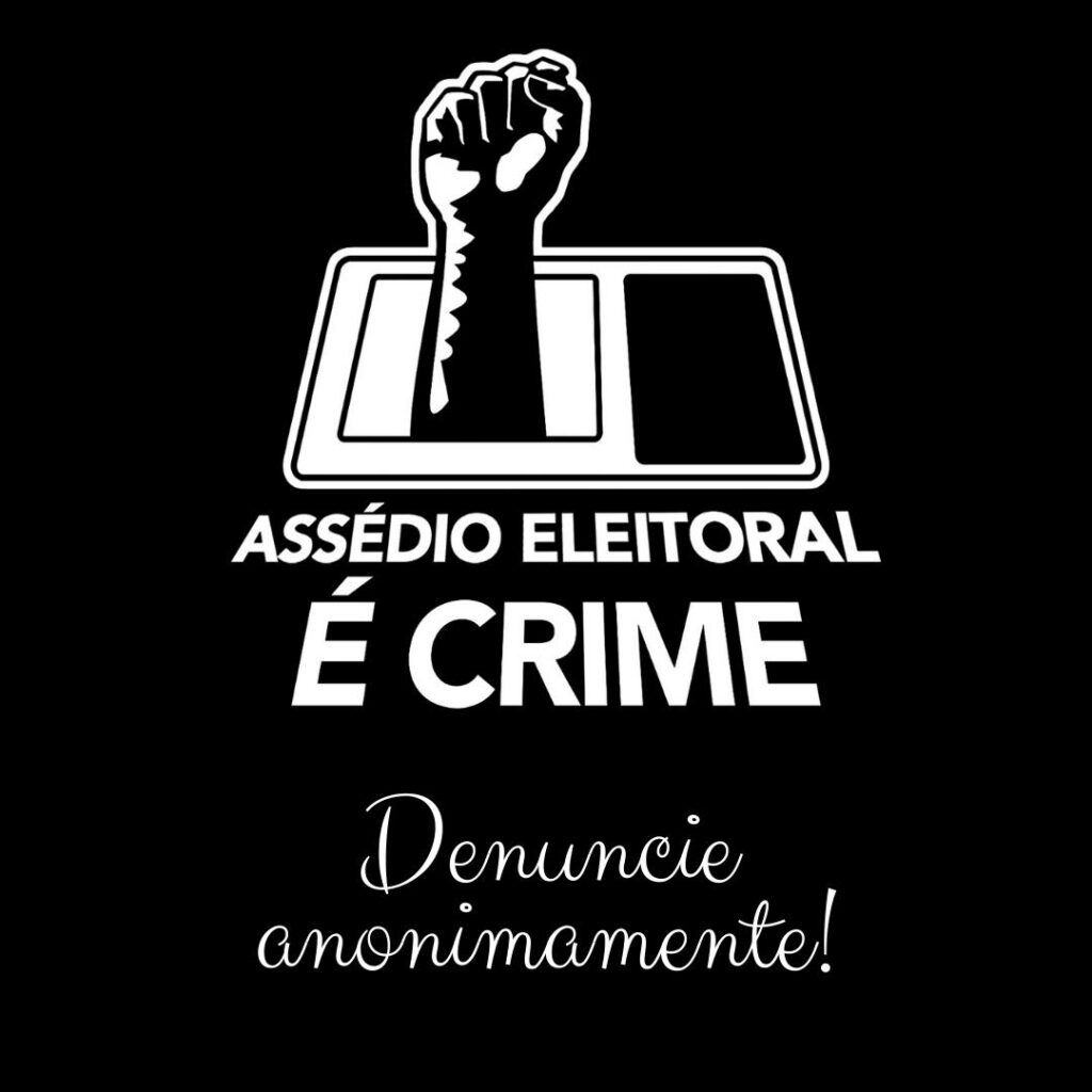 Sofrendo assédio eleitoral? É crime! Denuncie anonimamente para as Centrais Sindicais!