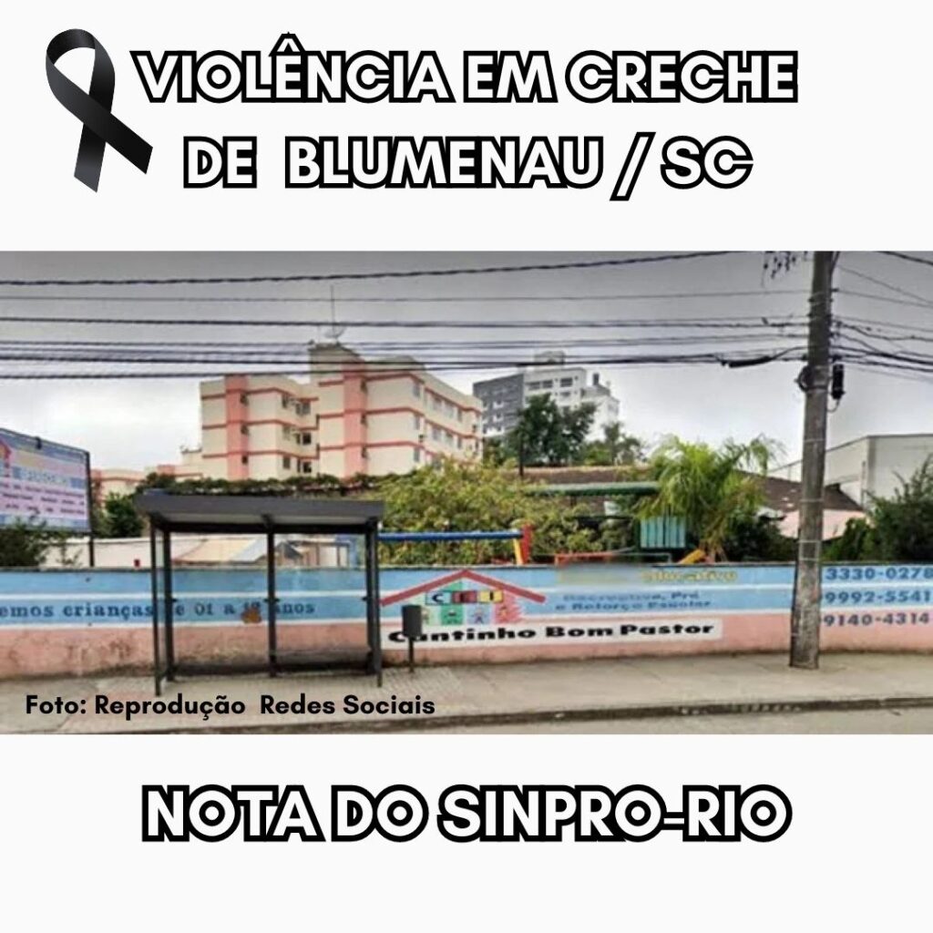 Nota do Sinpro-Rio sobre a violência em creche de Blumenau