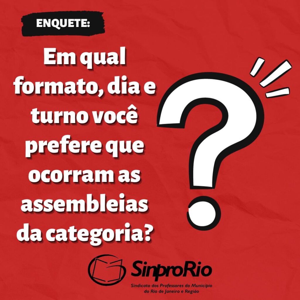 Enquete: a assembleia é sua e a sua participação é fundamental!