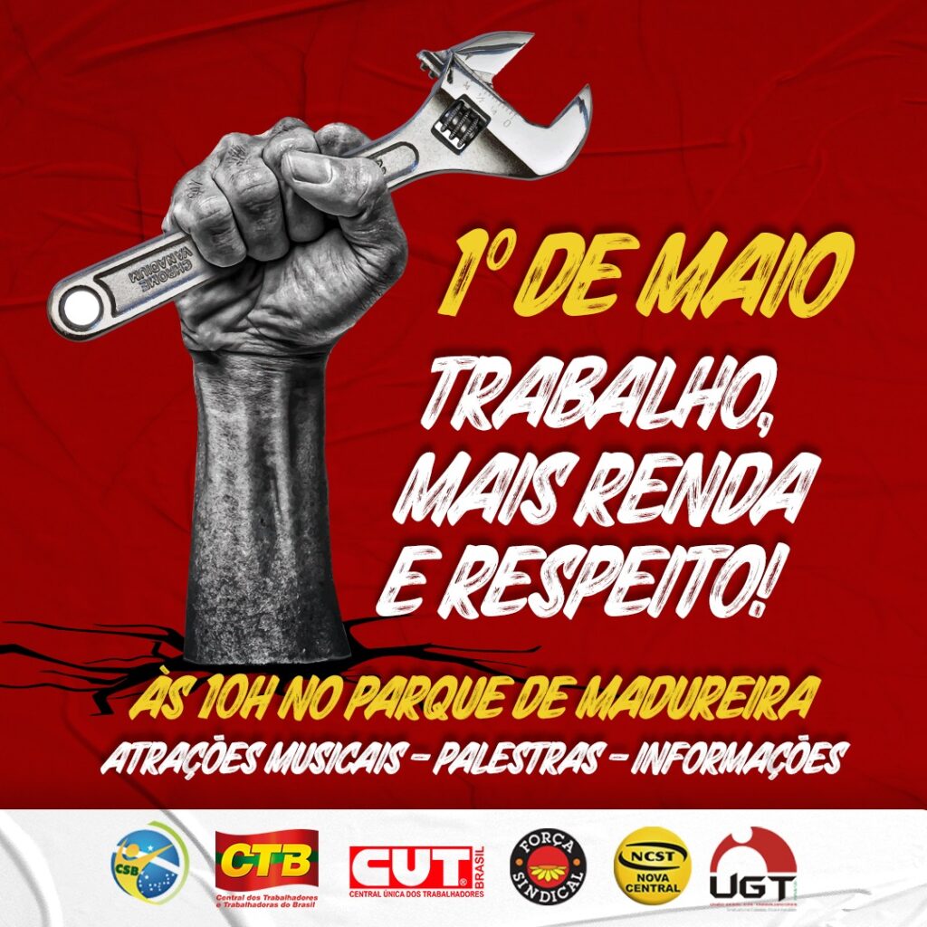 1º de Maio: dia do Trabalhador e da Trabalhadora!