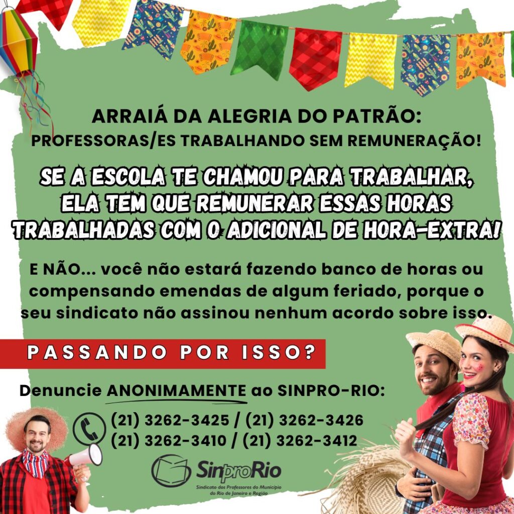 Trabalhar em Festa Junina sem remuneração? Procure o Plantão da Diretoria!