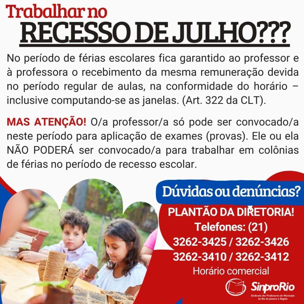 Trabalhar no Recesso de Julho não é nada legal!