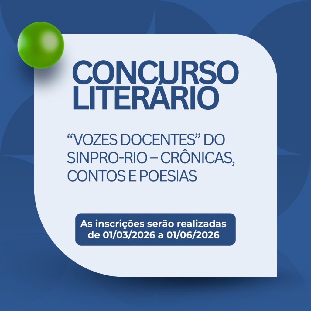 CONCURSO LITERÁRIO “VOZES DOCENTES” DO SINPRO- RIO – CRÔNICAS, CONTOS E POESIAS
