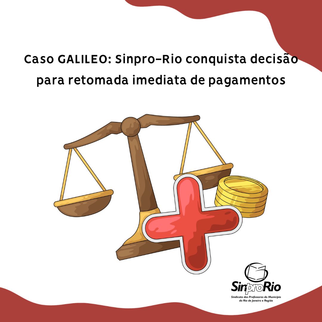 CASO GALILEO: Sinpro-Rio conquista decisão para retomada imediata de pagamentos