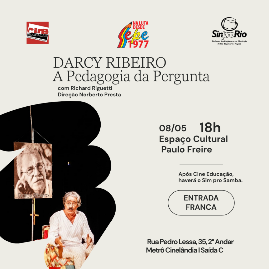 Cine Educação – DARCY RIBEIRO: A Pedagogia da Pergunta