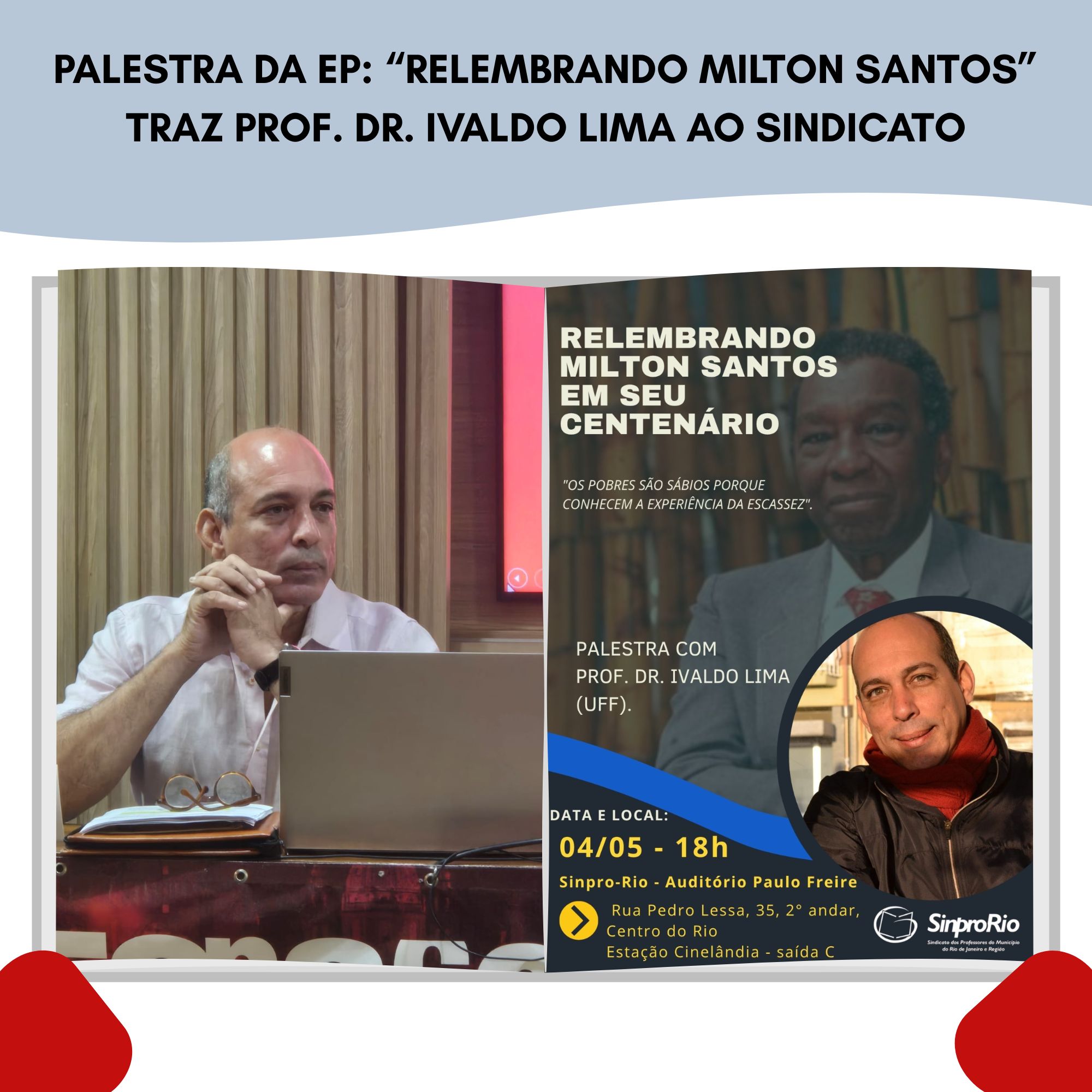 Palestra da EP: Relembrando Milton Santos traz prof. Dr. Ivaldo Lima ao sindicato