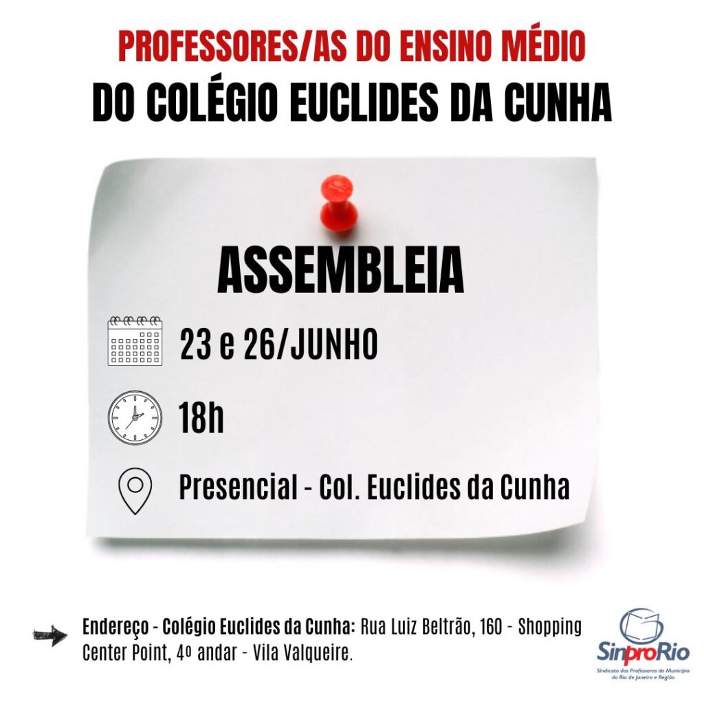 Assembleia profs. Colégio Euclides da Cunha: dias 23 e 26/junho, às 18h!