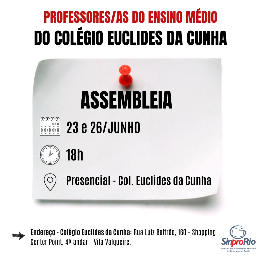 Assembleia profs. Colégio Euclides da Cunha: dias 23 e 26/junho, às 18h!