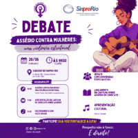 Debate Assédio Contra Mulheres: Uma Violência Estrutural, no dia 20/6, na subsede Campo Grande