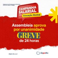 Campanha Salarial – Educação Básica: Assembleia aprova por unanimidade GREVE de 24 horas