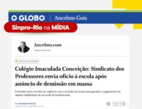 Na Mídia: encerramento das atividades em colégio de Botafogo é assunto no blog do Ancelmo Gois