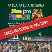 Cancelado o Sim pro Samba desta sexta-feira (11)